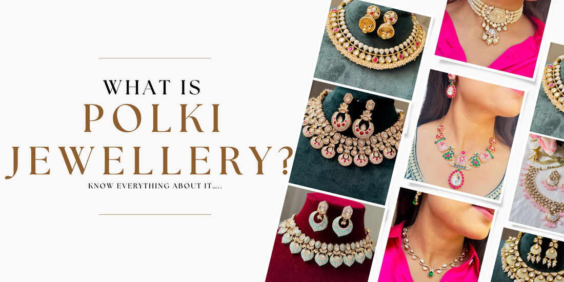 WHAT IS POLKI JEWELLERY? Everything You Need to Know